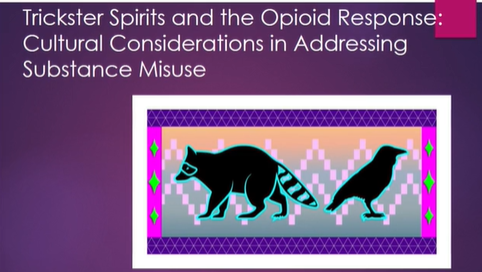 Title slide for presentation titled "Trickster Spirits and the Opioid Response: Cultural Considerations in Addressing Substance Misuse"