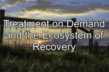 Treatment on Demand and the Ecosystem of Recovery banner